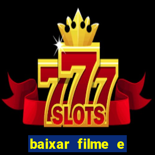 baixar filme e series mp4